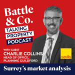 Podcast: Snapshot of Surrey’s prop market with Charlie Collins – Savills