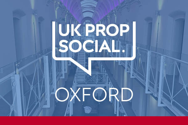 UKPropSocial, Oxford – 10 July